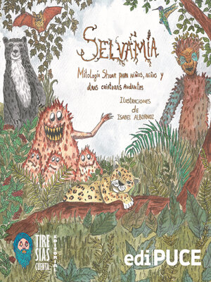 cover image of SELVAMÍA. Mitología shuar para niños, niñas y otras criaturas andantes